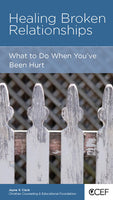 Healing Broken Relationships: What to Do When You've Been Hurt by Jayne V. Clark