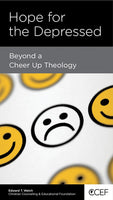 Hope for the Depressed: Beyond a Cheer Up Theology by Edward T. Welch