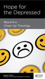 Hope for the Depressed: Beyond a Cheer Up Theology by Edward T. Welch