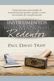 Instrumentos en las Manos del Redentor / Instruments in a Redeemers Hands