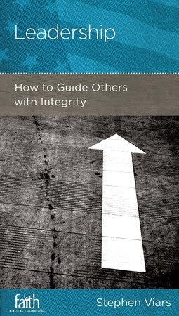Leadership: How to Guide Others with Integrity