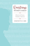 Questions Women Asked: Historical Issues, Timeless Answers