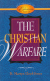 The Christian Warfare: An Exposition of Ephesians 6:10-13 by Martyn Lloyd-Jones