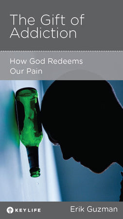 The Gift of Addiction - How God Redeems Our Pain