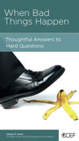 When Bad Things Happen - Thoughtful Answers to Hard Questions