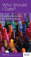 Who Should I Date?: Relationship Advice for the Real World by William P Smith