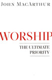 Worship: The Ultimate Priority