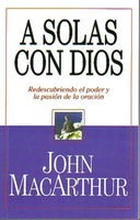 A Solas Con Dios - Bolsillo (Spanish Edition) / Alone with God by John MacArthur