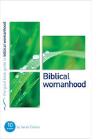 Biblical Womanhood by Sarah Collins by Sarah Collins