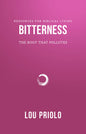 Bitterness: The Root That Pollutes by Lou Priolo - Booklet