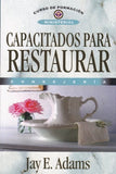 Capacitados para restaurar: Consejería (Curso De Formacion Ministerial) (Spanish Edition) / Ready to Restore