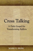 Cross Talking: A Daily Gospel for Transforming 