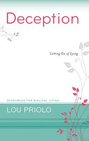 Deception: Letting Go of Lying by Lou Priolo