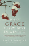 Does Grace Grow Best in Winter? By Ligon Duncan