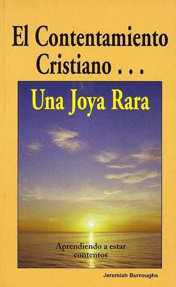 El Contentamiento Cristiano, Una Joya Rara (Abreviado) (Spanish) /