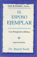 El Esposo Ejemplar: Guía de Estudio para Alumnos (sin respuestas) (Spanish) / The Exemplary Husband: Study Guide