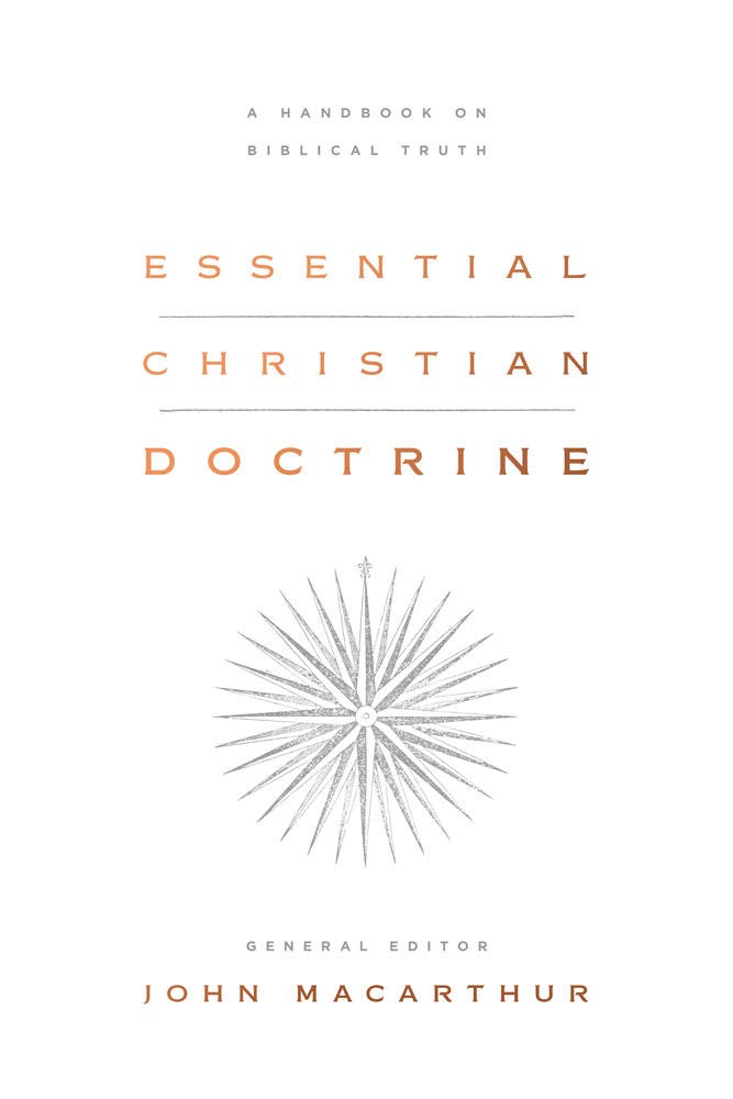 Essential Christian Doctrine: A Handbook on Biblical Truth by John MacArthur