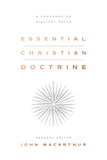 Essential Christian Doctrine: A Handbook on Biblical Truth by John MacArthur