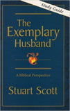 The Exemplary Husband - A Biblical Perspective Study Guide