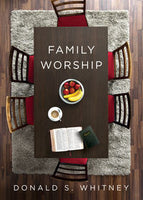 Family Worship by Donald Whitney