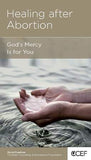 Healing After Abortion: God's Mercy Is for You by David Powlison