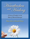 Heartbroken and Healing: A Story of Comfort in the Wake of Marital Betrayal