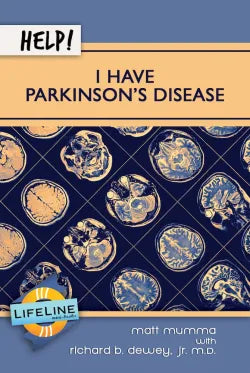Help! I Have Parkinson’s Disease by Matt Mumma & Richard B. Dewey Jr.