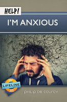 Help! I’m Anxious by Philip De Courcy