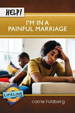 Help! I’m In a Painful Marriage by Carrie Foldberg