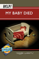 Help! My Baby Died by Reggie Weems