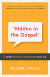 Hidden in the Gospel: Truths You Forget to Tell Yourself Every Day