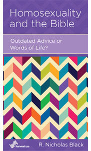 Homosexuality and the Bible: Outdated Advice or Words of Life?
