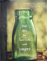 God Does His Best Work with Empty