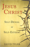 Jesus Christ Self-Denial or Self-Esteem?