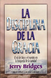 La Disciplina de la Gracia / The Discipline of Grace (Spanish Edition) / The Discipline of Grace