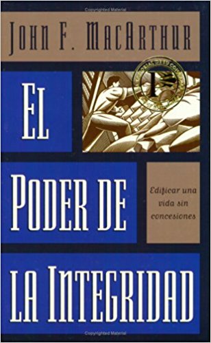 El Poder de la Integridad / The Power of Integrity (Spanish)