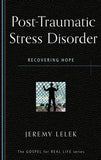 Post-Traumatic Stress Disorder: Recovering Hope by Jeremy Lelek