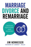 Marriage, Divorce and Remarriage; Critical Questions and Answers