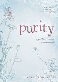 Purity: A Godly Woman's Adornment by Lydia Brownback