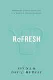 Refresh: Embracing a Grace-Paced Life in a World of Endless Demands