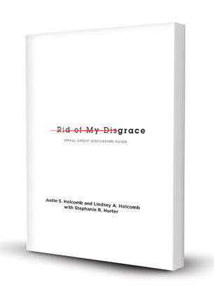 Rid of My Disgrace: Small Group Discussion Guide
