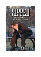 Ripped: My Wife Left Me... What Will I Do?