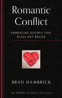 Romantic Conflict: Embracing Desires That Bless Not Bruise