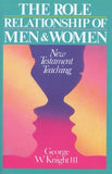 The Role Relationship of Men and Women: New Testament Teaching