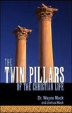 The Twin Pillars of the Christian Life: Effective Prayer and Disciplined Bible Study