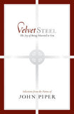 Velvet Steel - The Joy of Being Married to You - Selections from the Poems of John Piper