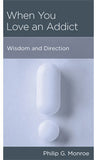 When You Love an Addict: Wisdom and Direction